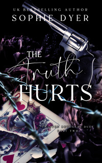Sophie Dyer — The Truth Hurts: Part Two: The Twisted Betrayal Duet