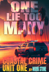 Stone, Mark — Coastal Crime Unit 03-One Lie Too Many