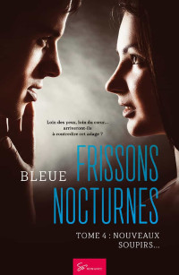 Bleue — Frissons Nocturnes - Tome 4