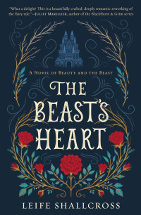 Leife Shallcross [Shallcross, Leife] — The Beast's Heart
