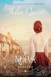 Julia Quinn — Uma noiva rebelde