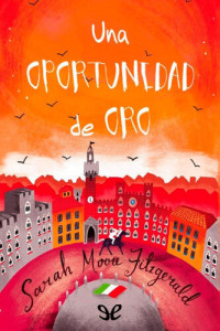 Sarah Moore Fitzgerald — Una oportunidad de oro