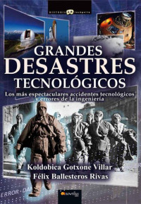 Félix Ballesteros Rivas — Grandes desastres tecnologicos