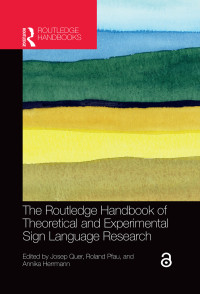 Josep Quer;Roland Pfau;Annika Herrmann; — The Routledge Handbook of Theoretical and Experimental Sign Language Research