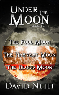 David Neth [Neth, David] — Under the Moon Bundle: Books 1-3