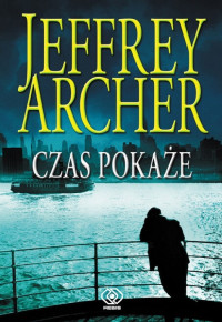 Jeffrey Archer — Czas pokaże