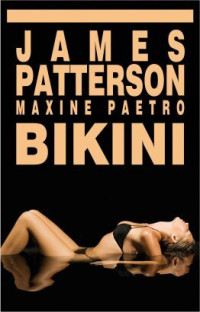 James Patterson & Maxine Paetro — Bikini