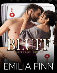 Emilia Finn [Finn, Emilia] — Bluff (Stacked Deck Book 6)