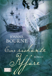 Joanna Bourne — Eine riskante Affäre (German Edition)