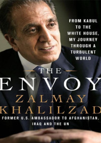 Zalmay Khalilzad — The Envoy