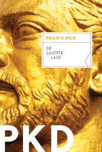 Philip K. Dick — De Laatste lach