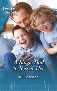 Sue MacKay — A Single Dad to Rescue Her
