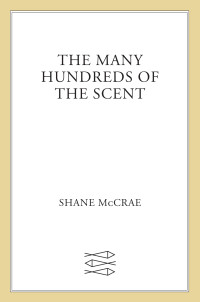 Shane McCrae — The Many Hundreds of the Scent