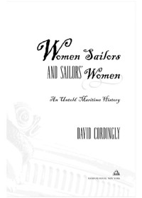 Cordingly, David — [Women Sailors & Sailors' Women 01] • An Untold Maritime History