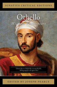 Joseph Pearce, William Shakespeare — Othello