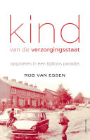 Rob van Essen — Kind van de verzorgingsstaat