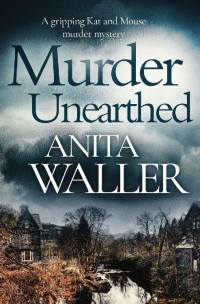 Anita Waller [Waller, Anita] — Murder Unearthed