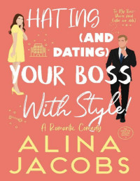 Alina Jacobs — Hating and Dating Your Boss with Style! (The Manhattan Svensson Brothers 2)