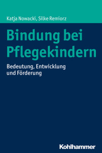 Katja Nowacki, Silke Remiorz — Bindung bei Pflegekindern