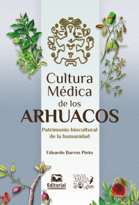 Barros Pinto, Eduardo; — Cultura mdica de los arhuacos. Patrimonio biocultural de la humanidad