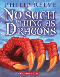 Philip Reeve — No Such Thing as Dragons