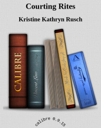 Kristine Kathryn Rusch — Courting Rites
