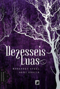 Margaret Stohl e Kami Garcia — [Beautiful Creatures01]Dezesseis Luas(Oficial)