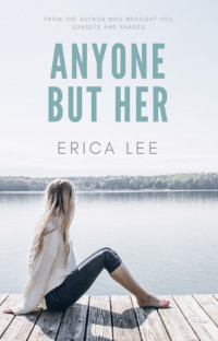 Erica Lee — Anyone But Her