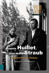 Benoît Turquety — Danièle Huillet, Jean-Marie Straub