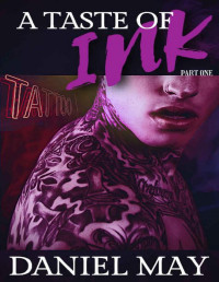 Daniel May [May, Daniel] — A Taste of Ink: An MM Kinky Romance