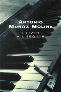 Muñoz Molina, Antonio — L'Hiver à Lisbonne