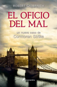 Robert Galbraith — El Oficio Del Mal