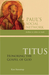 Ken Stenstrup — Titus: Honoring the Gospel of God