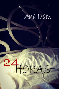 Ana Idam — 24 Horas