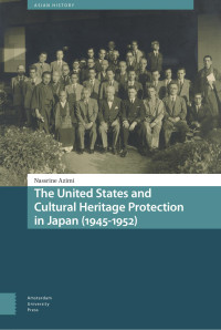 Nassrine Azimi — The United States and Cultural Heritage Protection in Japan (1945-1952)