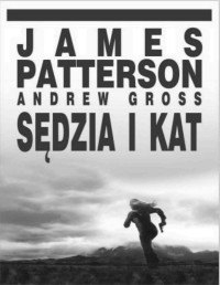 PATTERSON JAMES — Sedzia i Kat