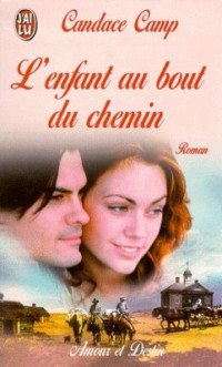 Candace Camp — L'enfant au bout du chemin