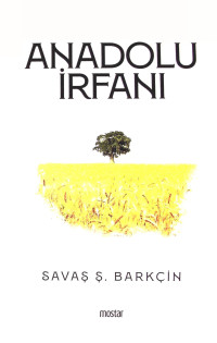 Savaş Şafak Barkçin — Anadolu İrfanı