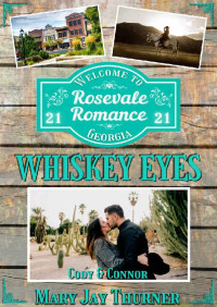 Thurner, Mary Jay — Whiskey Eyes (Rosevale Romance 21)