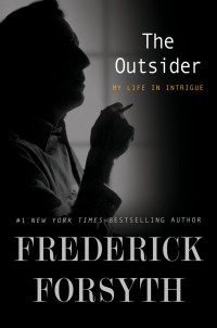 Frederick Forsyth — The Outsider