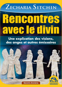 Zecharia Sitchin — Rencontres avec le divin