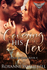 Roxanne Witherell — Covering His Fox