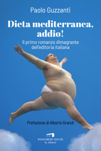 Paolo Guzzanti — Dieta mediterranea, addio!