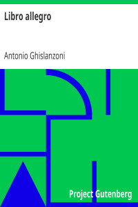 Antonio Ghislanzoni — Libro allegro