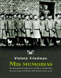 Violeta Friedman — Mis Memorias