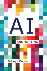 Sidney I. Dobrin — AI and Writing