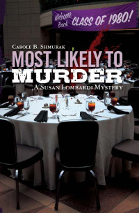 Carole Shmurak [Shmurak, Carole] — Susan Lombardi : Most Likely to Murder