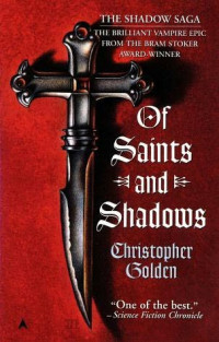Christopher Golden — Of Saints and Shadows