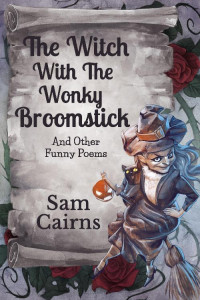 Sam Cairns — The Witch With the Wonky Broomstick