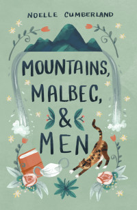 Noelle Cumberland — Mountains, Malbec, and Men